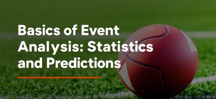 Aspectos Fundamentales del Análisis de Eventos Deportivos: Estadísticas y Pronósticos